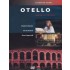 Giuseppe Verdi / Vladimir Atlantov, Kiri Te Kanawa, Piero Cappuccilli - Otello (2005) /DVD