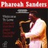 Pharoah Sanders - Welcome To Love (Edice 2025) - 180 gr. Vinyl