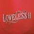 Loveless - Loveless II (2024) - Limited Vinyl