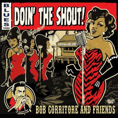 Bob Corritore & Friends - Doin' The Shout! (2024)