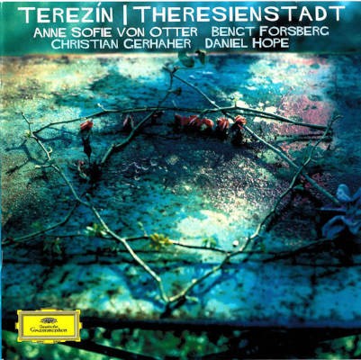 Anne Sofie Von Otter / Bengt Forsberg / Christian Gerhaher / Daniel Hope - Terezín / Theresienstadt (2007)