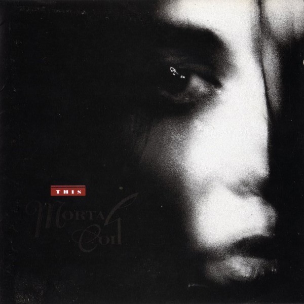 This Mortal Coil - Filigree & Shadow 