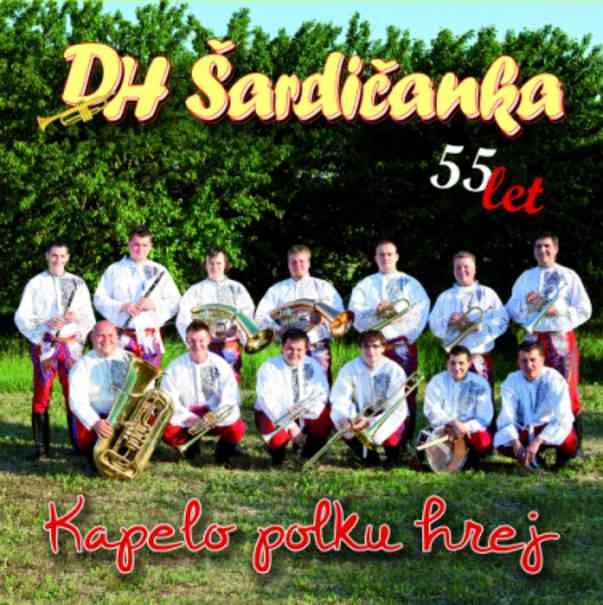 Šardičanka - Kapelo polku hrej (55 let)