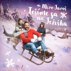 Miro Jaroš - Tešíme sa na Ježiška (2016) 