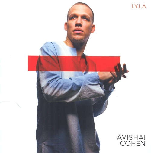 Avishai Cohen - Lyla 