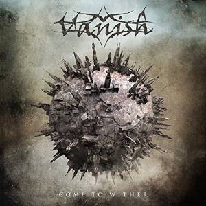 Vanish - Come To Wither (2014) 