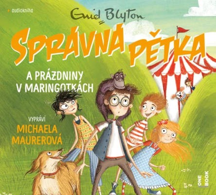 Enid Blytonová - SPRÁVNÁ PĚTKA a prázdniny v maringotkách (CD-MP3, 2021)