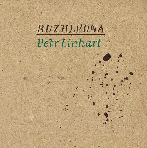 Petr Linhart - Rozhledna (2015) 