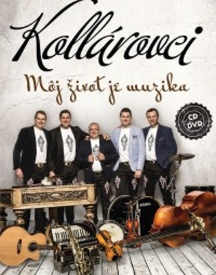 Kollárovci - Moj Život Je Muzika (CD + DVD) 