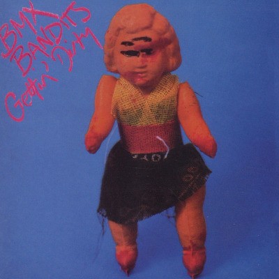BMX Bandits - Gettin' Dirty (1995) 