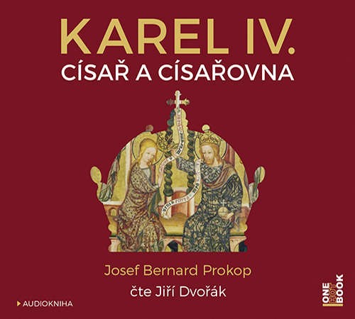 Josef Bernard Prokop - Karel IV.- Císař a císařovna /MP3 