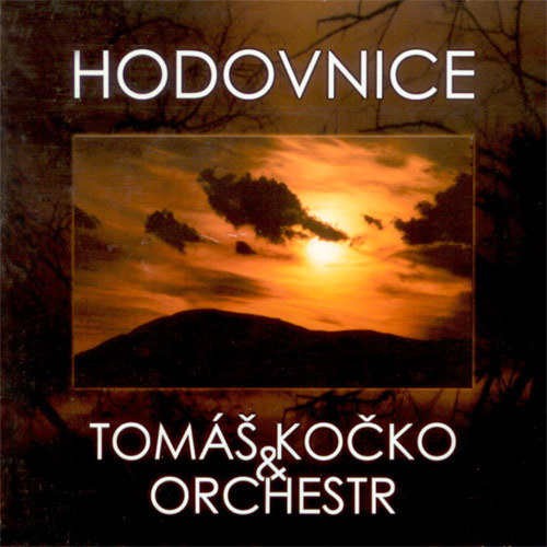 Tomáš Kočko & Orchestr - Hodovnice 