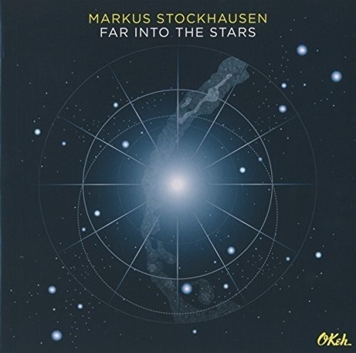 Markus Stockhausen - Far Into The Stars (2017) 