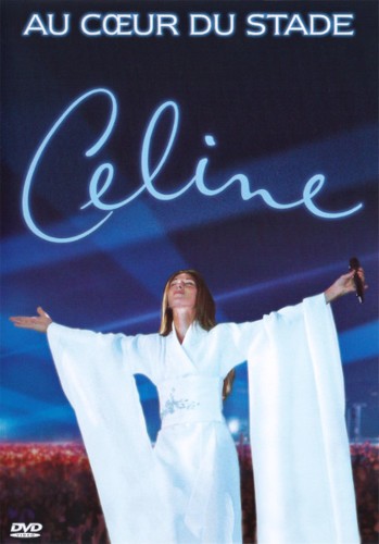 Céline Dion - Au Coeur Du Stade (Edice 2006) /DVD