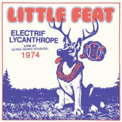 Little Feat - Electrif Lycanthrope - Live At Ultra-Sonic Studios, 1974 (Limited Edition, 2022) - Vinyl