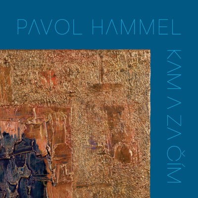 Pavol Hammel - Kam a za čím (2024)
