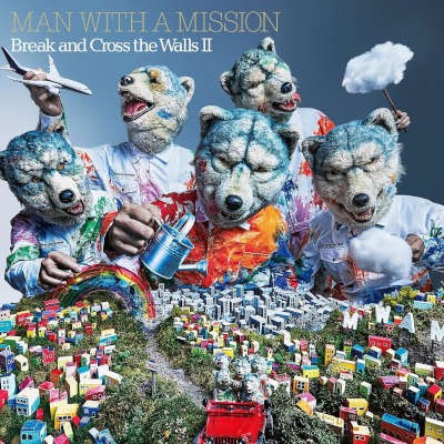 Man With A Mission - Break And Cross The Walls II (2022)