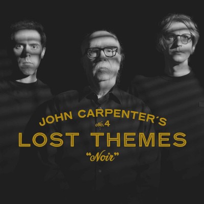 John Carpenter, Cody Carpenter, Daniel Davies - Lost Themes No. 4: "Noir" (2024)