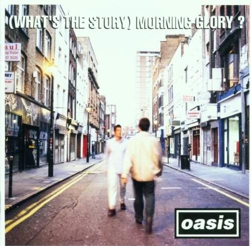 Oasis - (Whats the Story) Morning Glory ? 