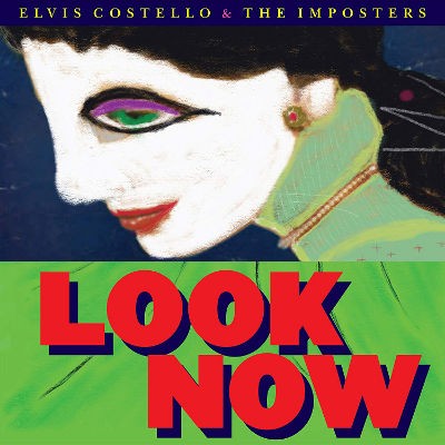 Elvis Costello & The Imposters - Look Now (2018) - Vinyl 