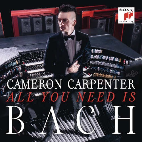 Johann Sebastian Bach/Cameron Carpenter - All You Need is Bach (2016) KLASIKA