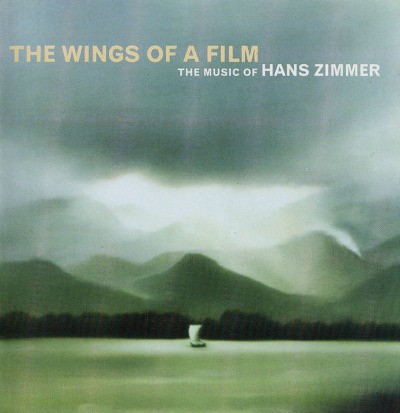 Soundtrack - Wings Of A Film - The Music Of Hans Zimmer (2001)