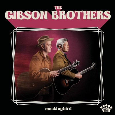 Gibson Brothers - Mockingbird (2018) - Vinyl 