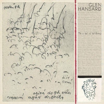 Glen Hansard - This Wild Willing (2019)