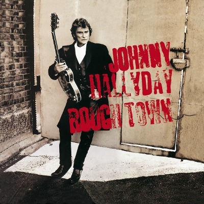 Johnny Hallyday - Rough Town (1994) 