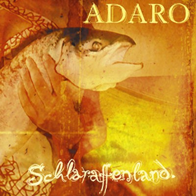 Adaro - Schlaraffenland (2004)