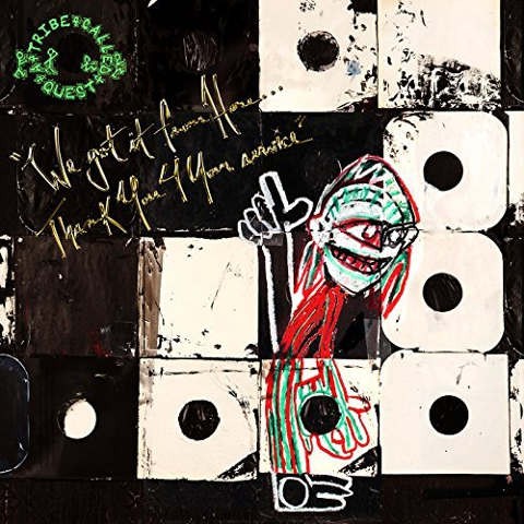 A Tribe Called Quest - We Got It From Here... Thank You 4 Your Service (2016) 