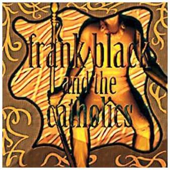 Frank Black and the Catholics - Frank Black And The Catholics (1998) 