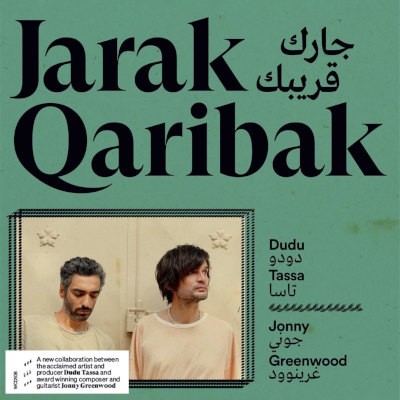 Dudu Tassa & Jonny Greenwood - Jarak Qaribak (2023)