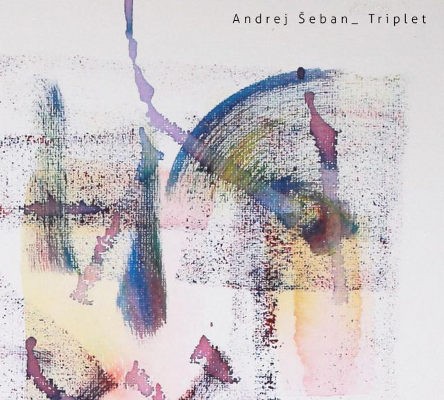 Andrej Šeban - Triplet (2019)