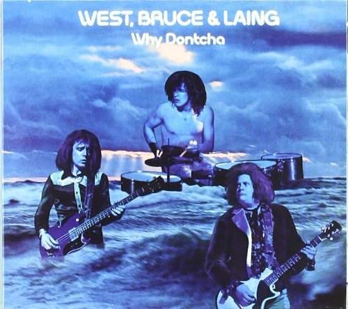 West Bruce & Laing - Why Dontcha 