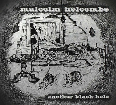 Malcolm Holcombe - Another Black Hole (2016) 