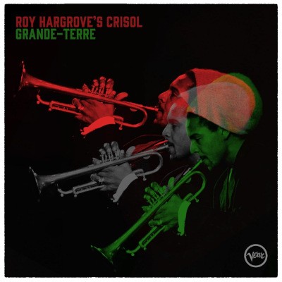 Roy Hargrove's Crisol - Grande-Terre (2024)