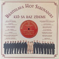 Bratislava Hot Serenaders - Keď sa raz zídeme (2021) - Vinyl