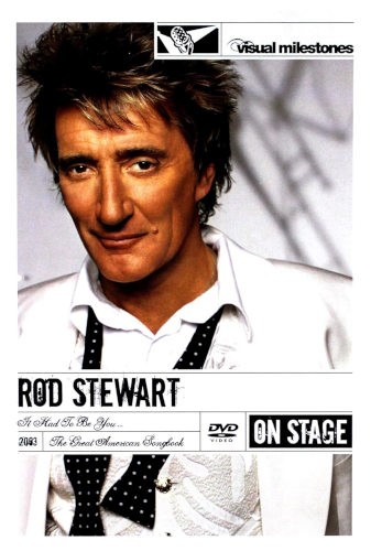 Rod Stewart - It Had To Be You... The Great American Songbook (Edice 2008) /DVD