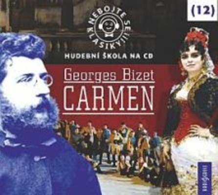 Georges Bizet - Bizet - Carmen: Nebojte se klasiky! (12) 