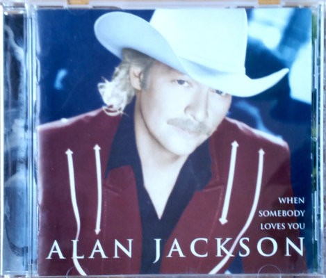 Alan Jackson - When Somebody Loves You (2000)