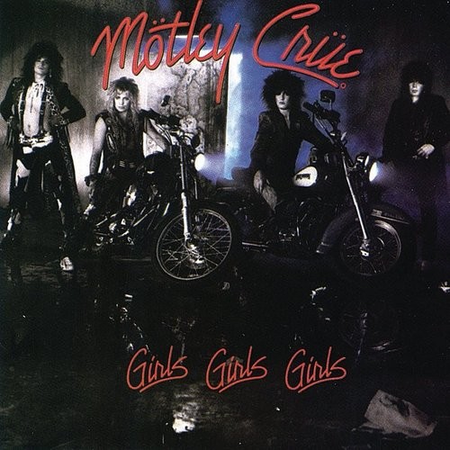 Mötley Crüe - Girls, Girls, Girls (Reedice 2022)