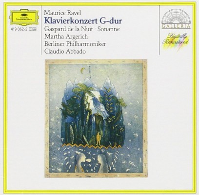 Maurice Ravel / Martha Argerich, Berlínští Filharmonici, Claudio Abbado - Klavierkonzert G-Dur / Gaspar De La Nuit / Sonatine (1986)