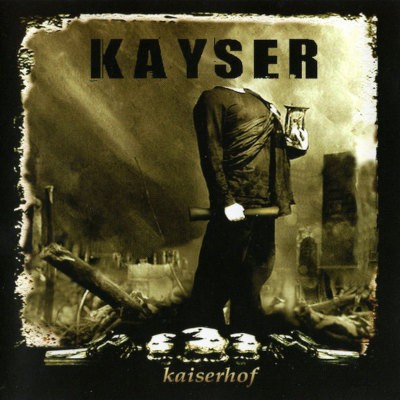 Kayser - Kaiserhof (2005)