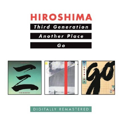 Hiroshima - Third Generation / Another Place / Go (Remaster 2017) 