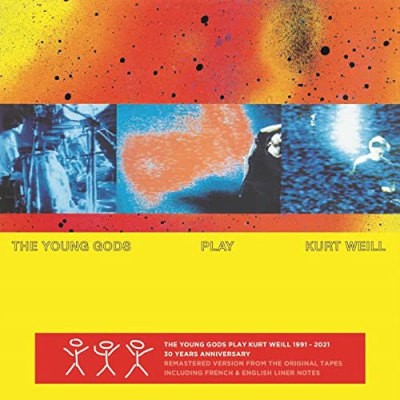 Young Gods - Young Gods Play Kurt Weill (Edice 2021)