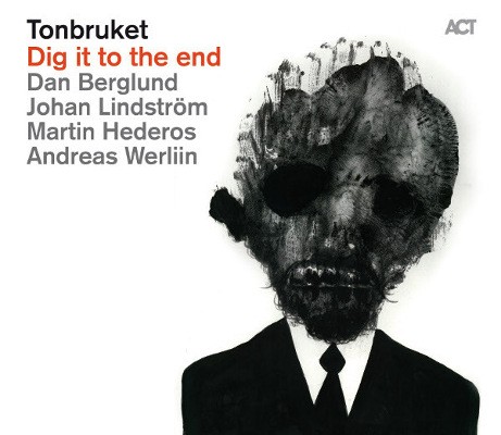 Tonbruket - Dig It To The End (2011) 