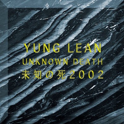 Yung Lean - Unknown Death 2002 (Limited Edition 2019) – Vinyl