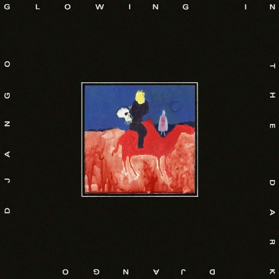 Django Django - Glowing In The Dark (2021) - Vinyl