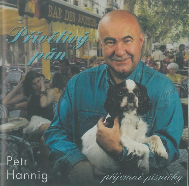 Petr Hannig - Přívětivý pán 